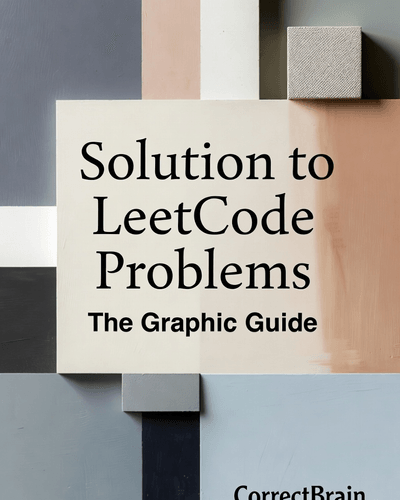 Solution to LeetCode Problems The Graphic Guide