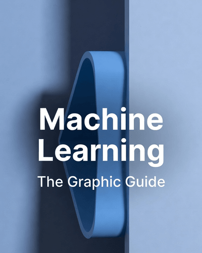 Machine Learning The Graphic Guide